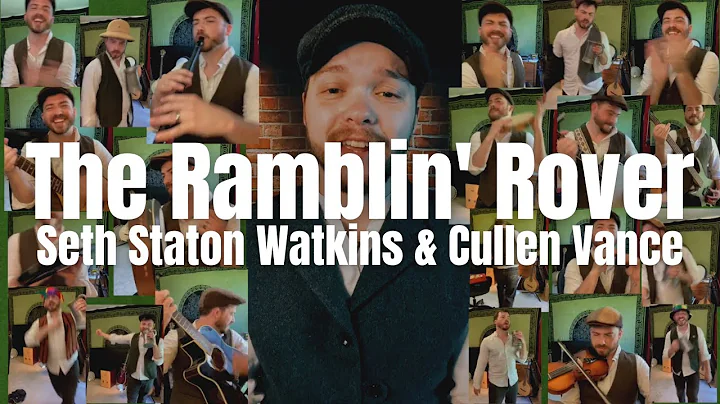 The Ramblin' Rover - Seth Staton Watkins & @Cullen...