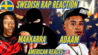 WHO TF IS ADAAM!??!🇸🇪🔥 AMERICAN REACTS TO SWEDISH RAP! Ft. MAKKARRA, ADAAM, EINAR, DREE LOW
