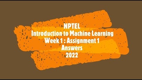 NPTEL OFFICIAL | Introduction to Machine Learning | Week 1 | Assignment 1 | ANSWERS |