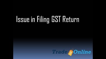 GST | Issue in Filing GST Return | Solution Explain in Hindi