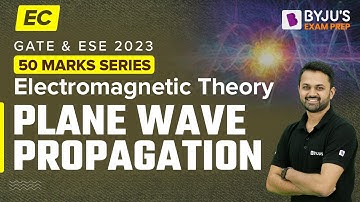 Plane Wave Propagation | Electromagnetic Theory (EMT) in Hindi | GATE & UPSC ESE (IES) ECE 2023 Exam