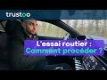 Trustootv 6  comment faire un essai routier  quels sont les lments importants 