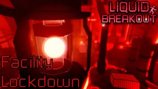Liquid Breakout - Facility Lockdown [Outragous]
