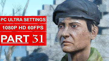 Fallout 4 Gameplay Walkthrough Part 31 [1080p 60FPS PC ULTRA Settings] - No Commentary