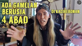 PENASARAN GAMELAN DENGGUNG BERUSIA 4 ABAD DI KERATON KACIREBONAN