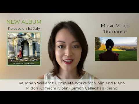 Artist comment - Midori Komachi / Vaughan Williams: Complete Works for Violin and Piano