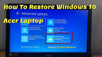 How To Restore Windows 10 Acer Laptop When Windows won