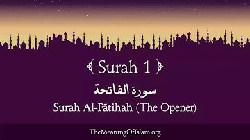 القرآن الكريم|سورة الفاتحة مترجم باللغة الإنجليزية   QURAN:1 SURAT AL FATIHA THE OPENER TRANSLATION