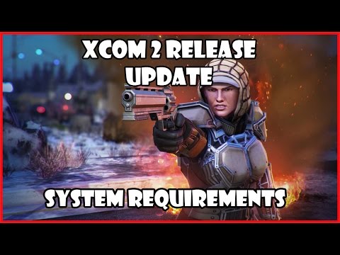 XCOM 2 - System Requirements & Release Update