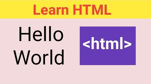 First Program in HTML | Hello World in HTML