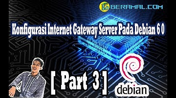 Konfigurasi Internet Gateway Server Pada Debian 6 0