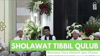 Sholawat Tibbil Qulub | Majelis Ar-raudhah Habib Novel Alaydrus