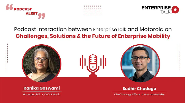 Challenges, Solutions and the Future of Enterprise Mobility