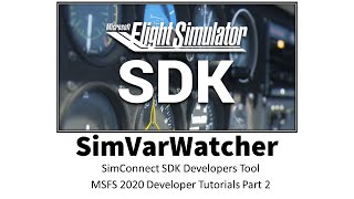 SimvarWatcher tool for MSFS 2020 SimConnect SDK Developers_Part2 screenshot 1