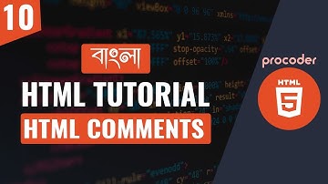 HTML Tutorial for Beginners in Bangla | HTML Comments | Part 10