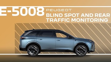 Peugeot E-5008 & 5008 | Tutorial | Blind Spot and Rear Traffic Monitoring