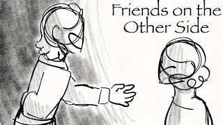 Friends on the Other Side Animatic