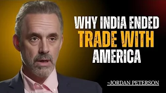 Why India Ended Trade with America – The Real Truth! | Jordan Peterson Motivation SPEAKER