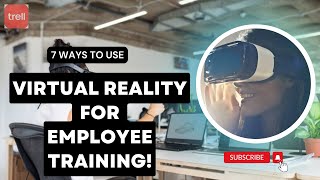7 Ways Virtual Reality Can Be Use For Employee Training #virtualreality#vr#technology#employee#hacks