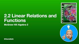 McGraw Hill Algebra 2 - 2.2 Linear Relations and Functions