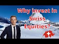 Why invest in the swiss franc and swiss equities