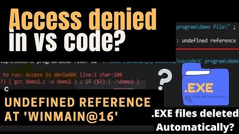 VS Code problem solution || Access denied problem || Undefined reference to 