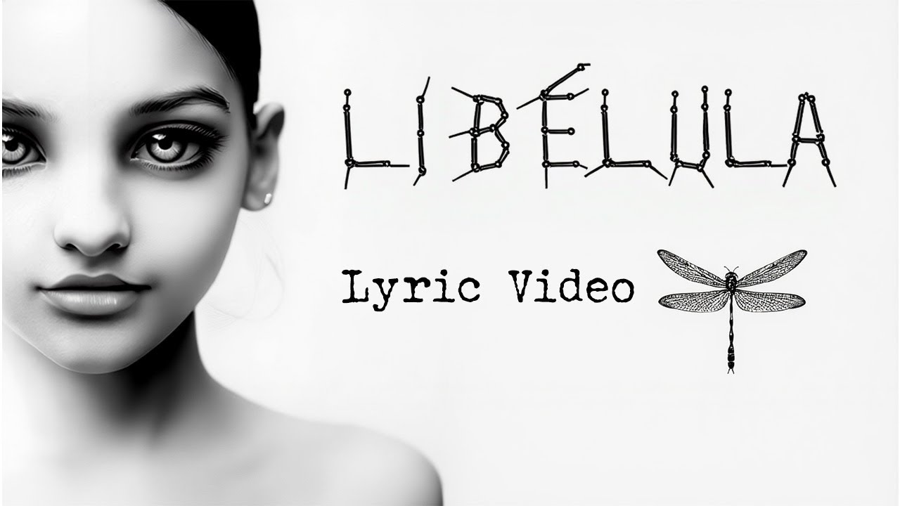 Libélula - Lyric video.