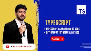 #17: TypeScript Asynchronous Code | SetTimeout & SetInterval Method | TypeScript Tutorial