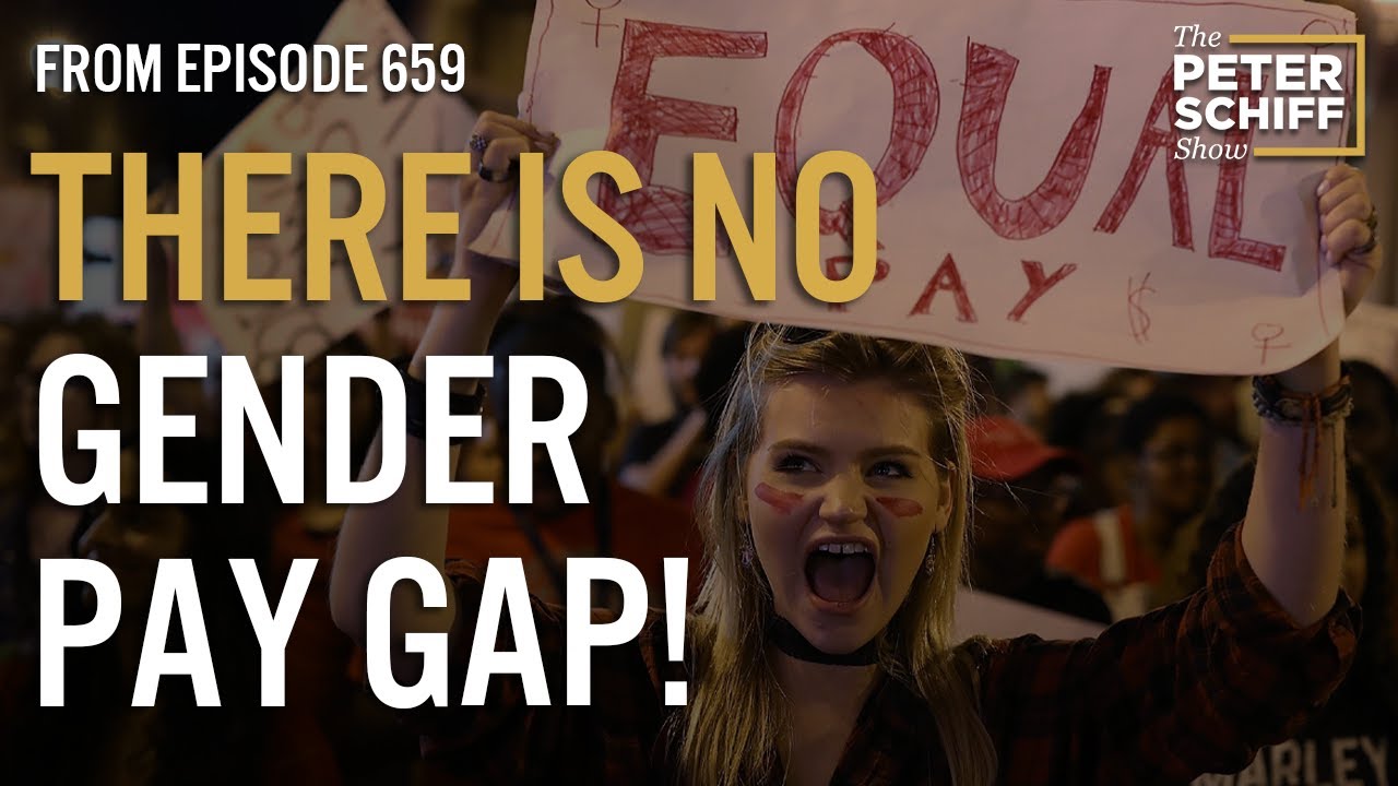 There Is NO Gender Pay Gap | The Peter Schiff Show Podcast