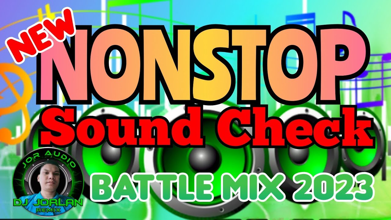 Nonstop Sound Check Battle Mix | Dj Jorlan