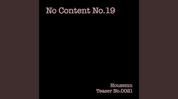 No Content No.19 (Teaser 0021)