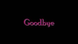 Kate Ryan - Goodbye - Lyrics