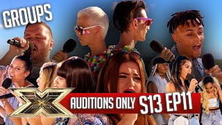 AUDITIONS ONLY - JUDGES HOUSES - GROUPS! | SERIES 13 | EPISODE 11 | The X Factor UK