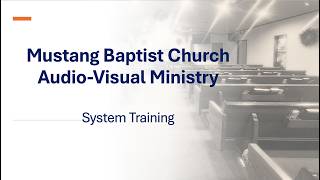 2. MBC Audio/Visual Training - System Overview Guide