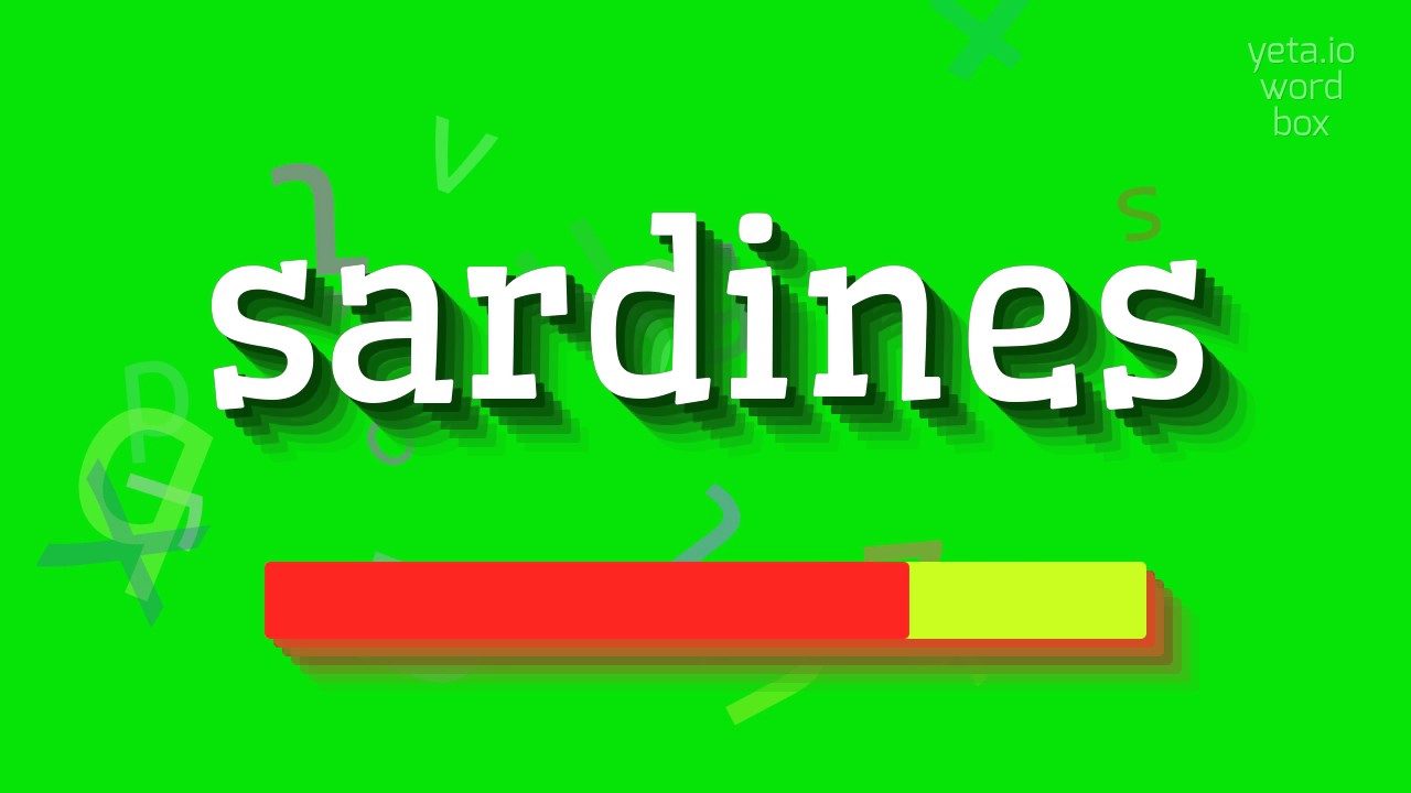 How to say "sardines"! (High Quality Voices) YouTube