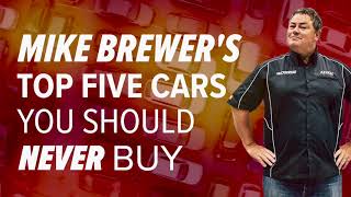 Top Five Cars You Should NEVER Buy according to Mike Brewer