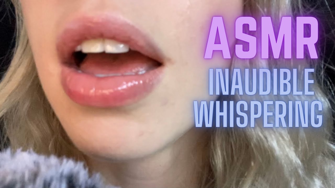 ASMR 20 Mins PURE INAUDIBLE WHISPERING (up close / mouth sounds /blue yeti)