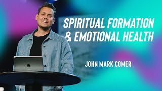 Spiritual Formation and Emotional Health with John Mark Comer