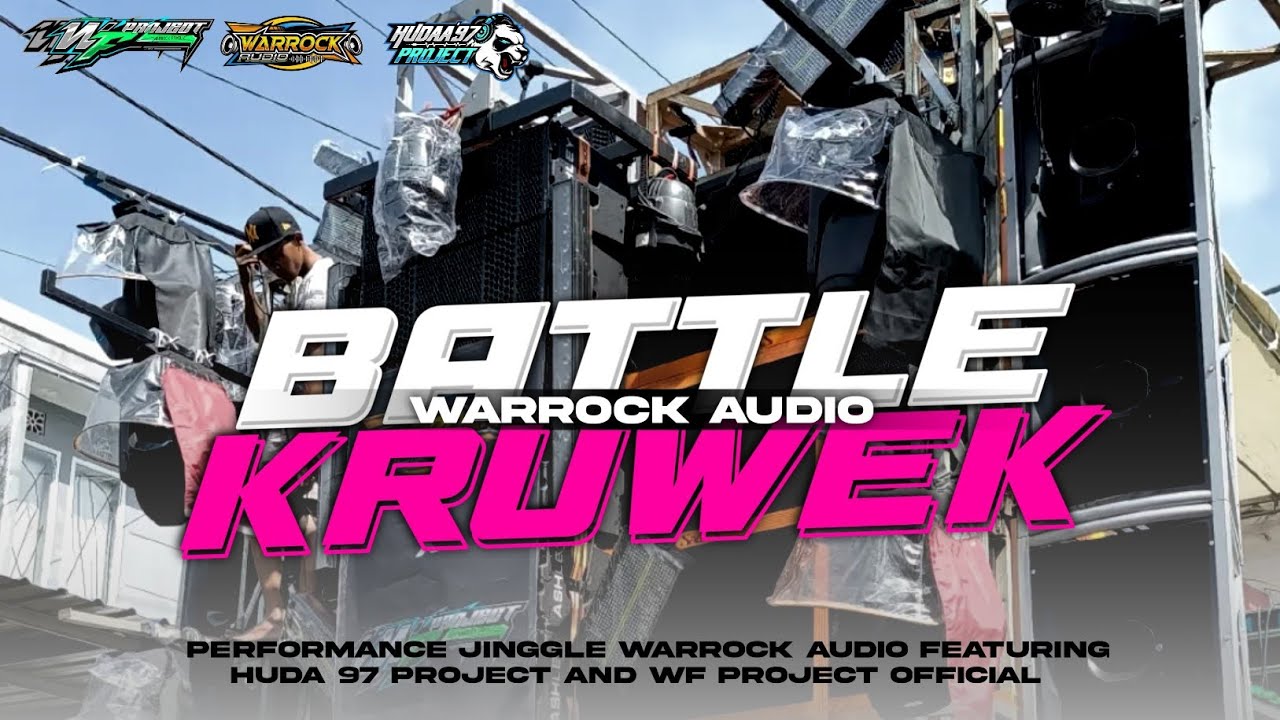 DJ BATTLE KRUWEK WARROCK AUDIO FEATURING HUDA 97 PROJECT AND WF PROJECT