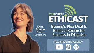 Ethicast Reacts: Boeing's Plea Deal Is Really a Recipe for Success in Disguise