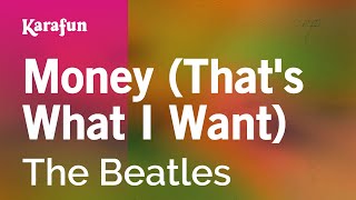 Money (That's What I Want) - The Beatles | Karaoke Version | KaraFun chords