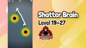 Shatter Brain Level 19-27 | Shatter Brain Gameplay | Shatter brain walkthrough | Invincible Sigog