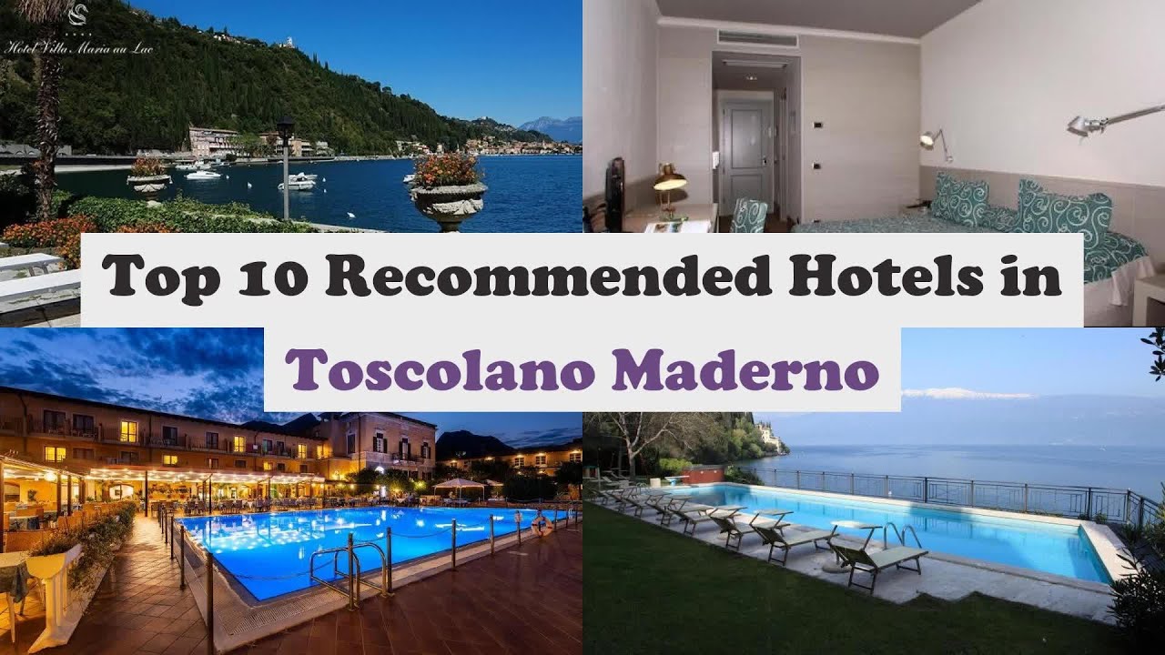 Top 10 Recommended Hotels In Toscolano Maderno | Best Hotels In Toscolano Maderno