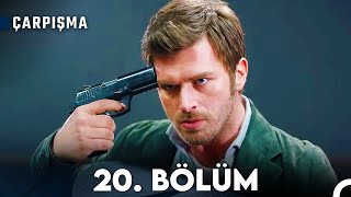 Çarpışma 20. Bölüm