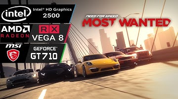 Need For Speed Most Wanted 2012 PC On GT 710 | VEGA 8 | Intel HD 2500 | Ryzen 3 3200G | I3 3220