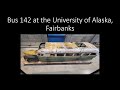 Bus 142 - "Magic Bus" - at the University of Alaska, Fairbanks