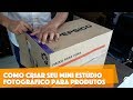 Como criar seu mini estúdio fotográfico para produtos da Loja Virtual | Aula 3