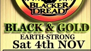 BLACKER DREAD 65 EARTH STRONG BLACK & GOLD 4 NOVEMBER 2023 DAVID RODIGAN  NEW BUJU JUSCOOLRADIO.COM