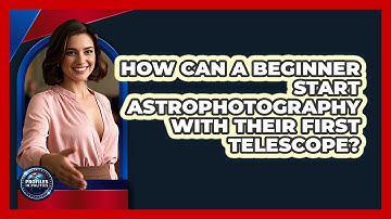 How Can A Beginner Start Astrophotography With Their First Telescope? - Profiles in Politics