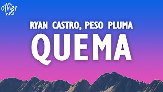Ryan Castro, Peso Pluma - QUEMA